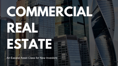 5 Reasons Commercial Real Estate is Actually the Easiest Asset Class for New Investors