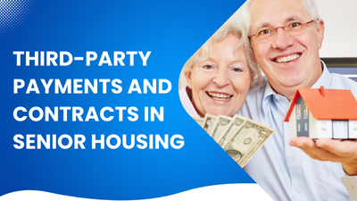 How to Manage Third-Party Payments and Contracts in Senior Housing